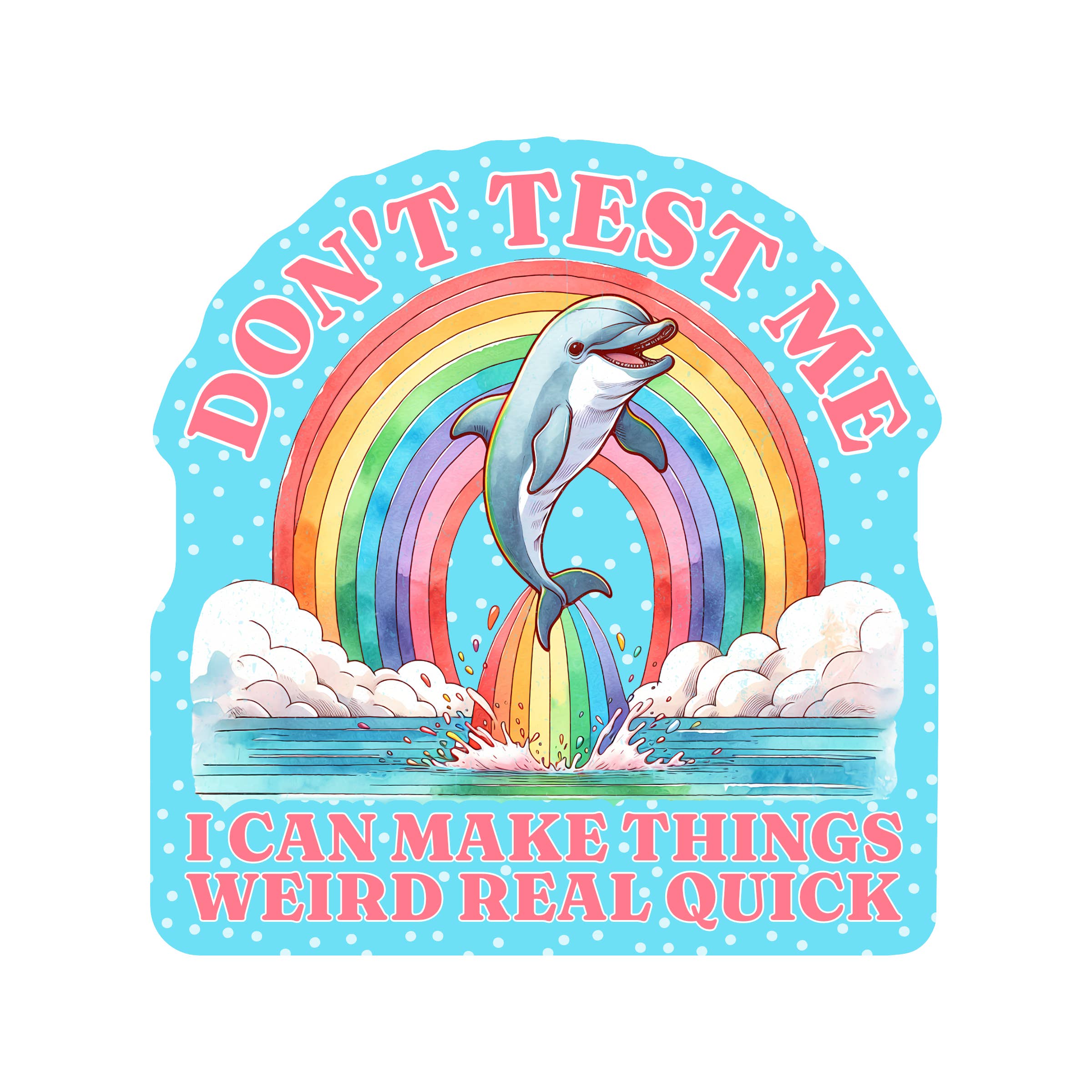 Don't Test Me Sticker