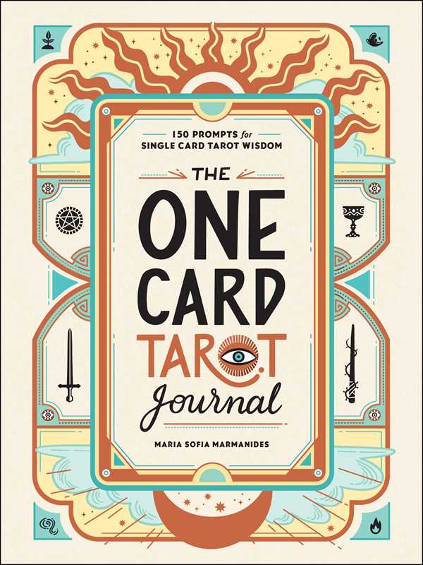The One Card Tarot Journal: 150 Prompts for Single Card Tarot Wisdom by Mara Sofia Marmanides